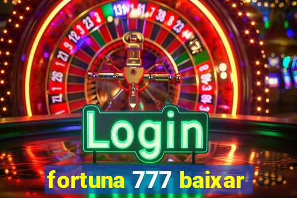 fortuna 777 baixar