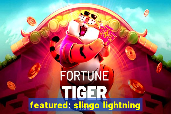 featured: slingo lightning