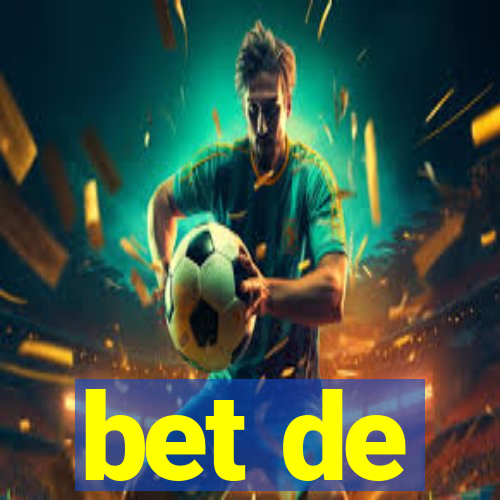 bet de