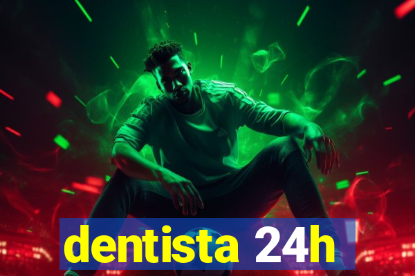 dentista 24h