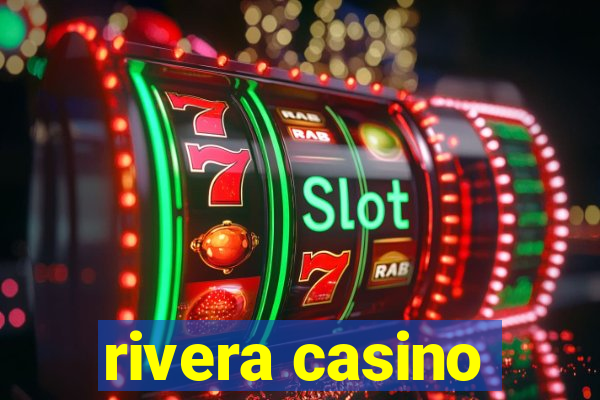 rivera casino