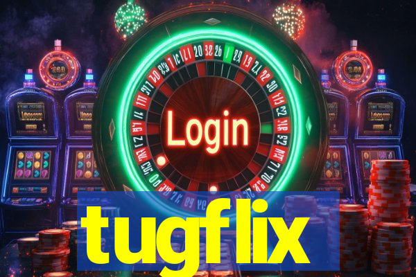 tugflix