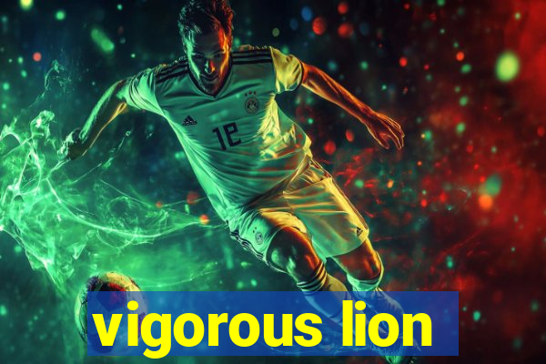 vigorous lion