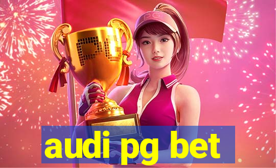 audi pg bet