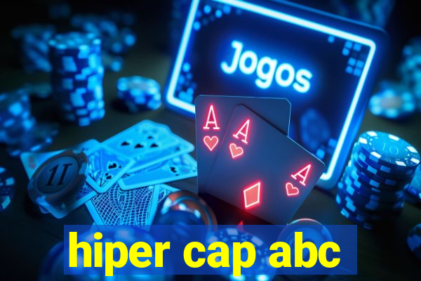 hiper cap abc