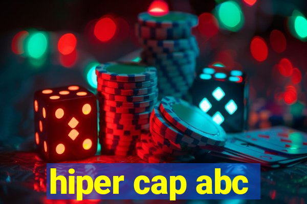 hiper cap abc