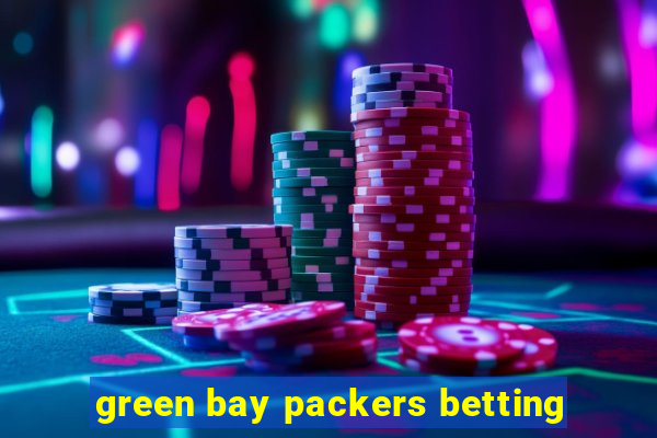 green bay packers betting