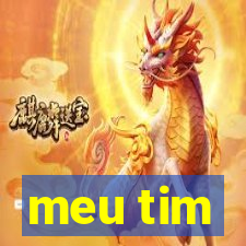 meu tim