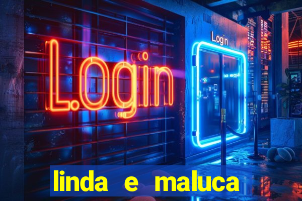 linda e maluca orochi letra