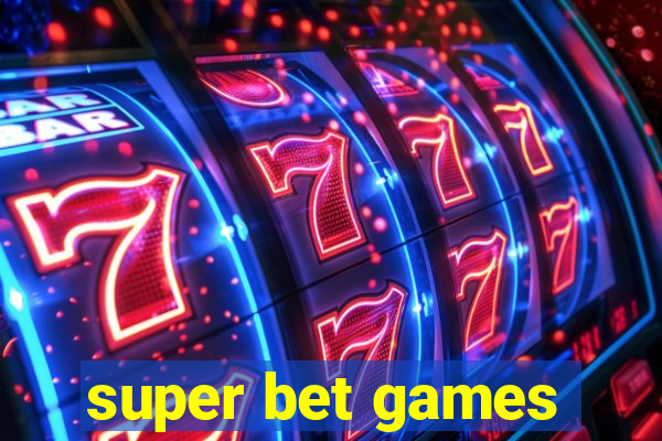 super bet games