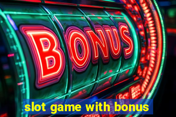 slot game with bonus