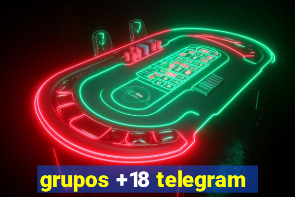 grupos +18 telegram