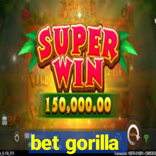 bet gorilla