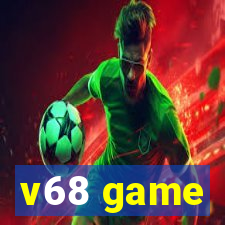 v68 game