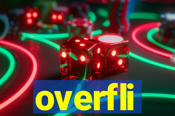 overfli