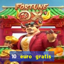 10 euro gratis bonus casino