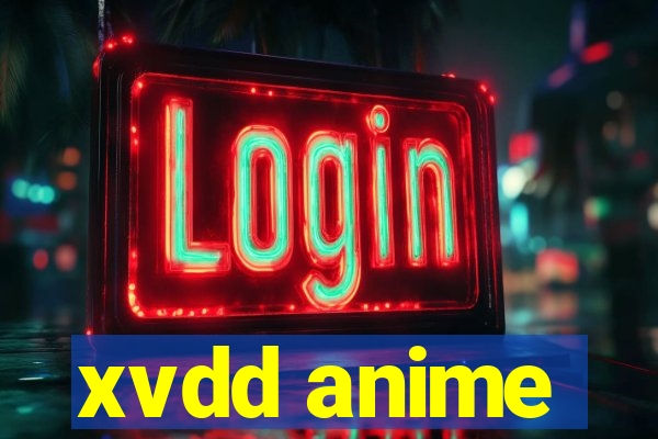 xvdd anime