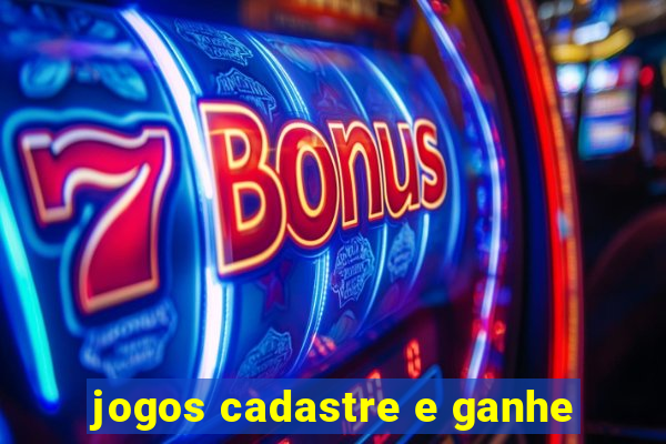 jogos cadastre e ganhe