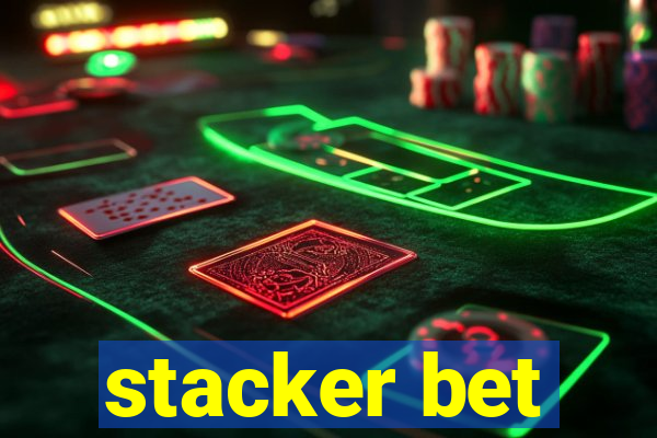 stacker bet