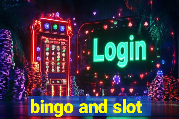 bingo and slot