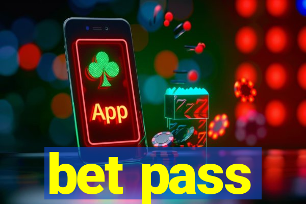 bet pass