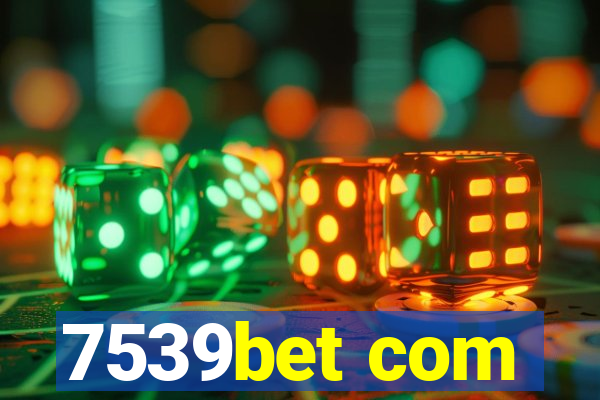 7539bet com