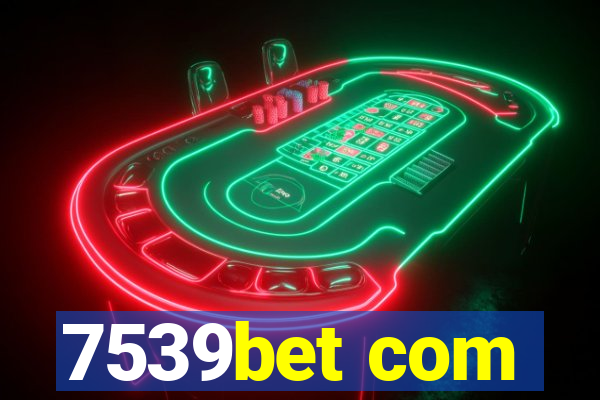 7539bet com