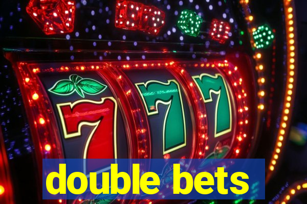 double bets