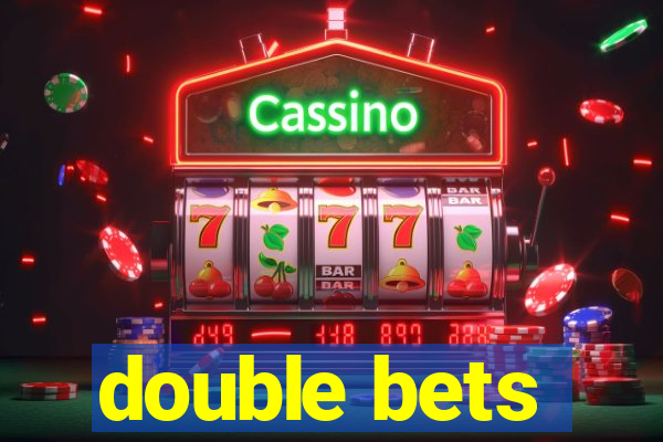 double bets