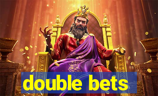 double bets