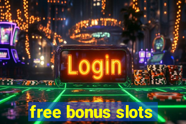 free bonus slots