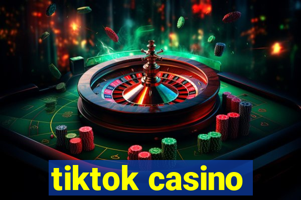 tiktok casino