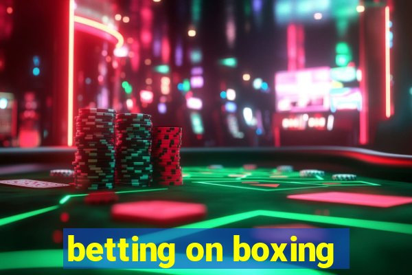 betting on boxing