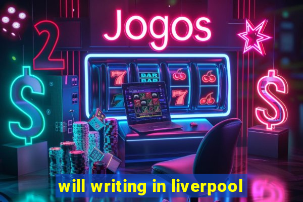 will writing in liverpool