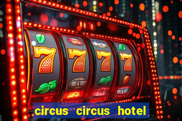 circus circus hotel and casino resort fee