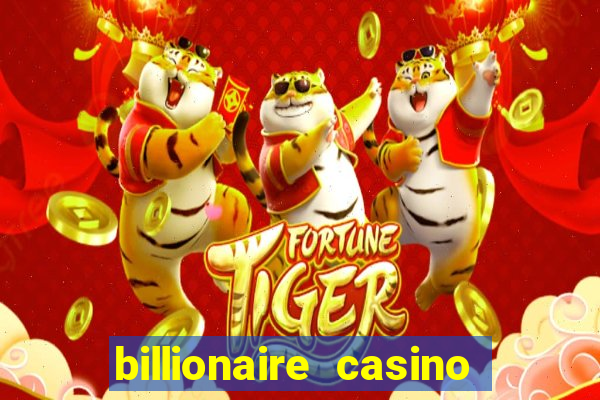 billionaire casino slot games