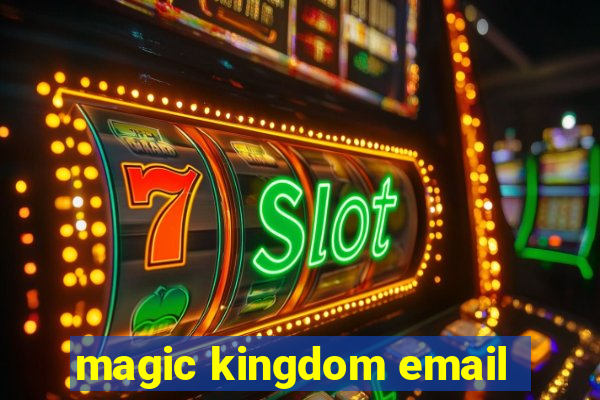 magic kingdom email