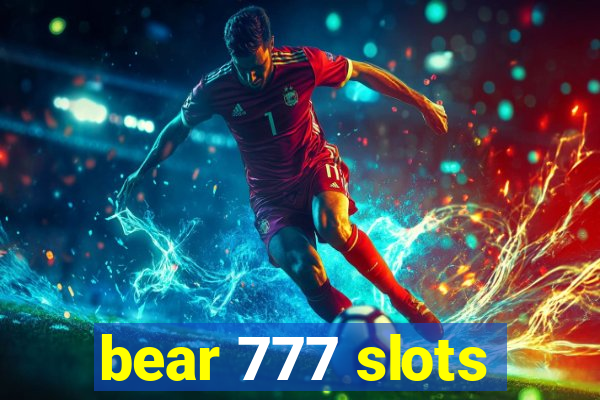 bear 777 slots