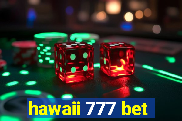 hawaii 777 bet