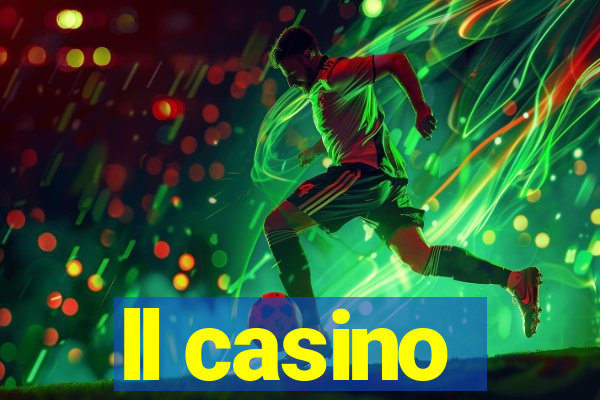 ll casino