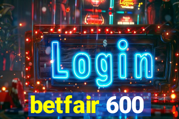 betfair 600