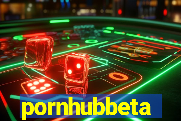 pornhubbeta