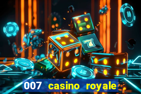 007 casino royale completo legendado