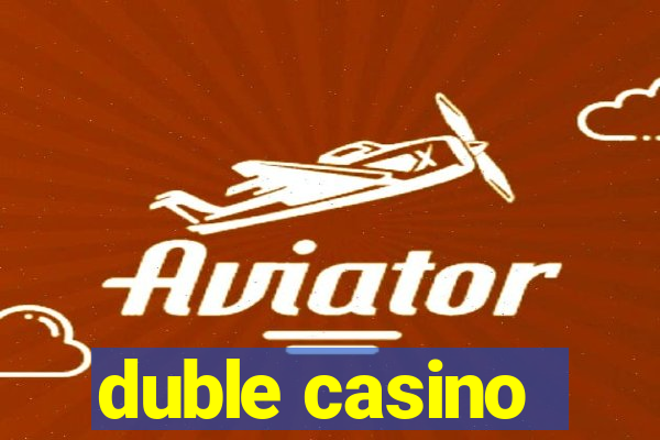 duble casino