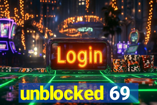 unblocked 69