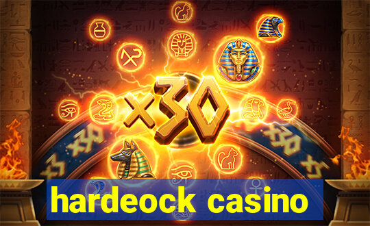 hardeock casino