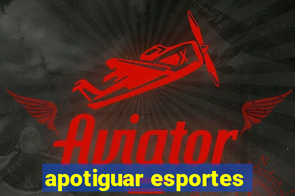 apotiguar esportes