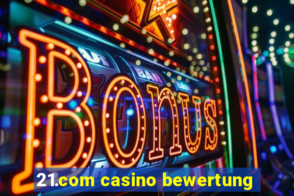 21.com casino bewertung