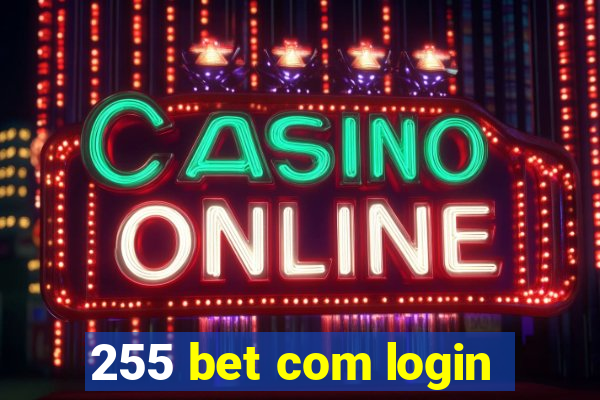 255 bet com login