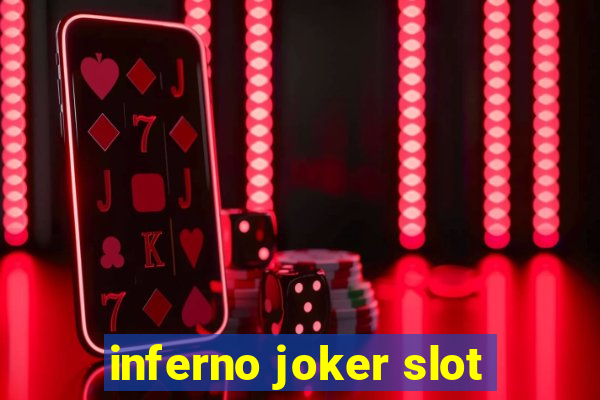 inferno joker slot